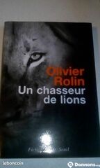 Livre : Un chasseur de lions (Olivier Rolin)
